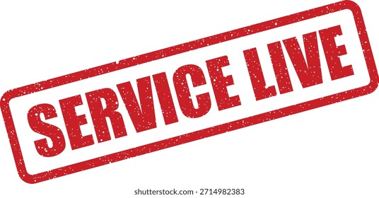 Este distintivo sello de goma rojo dice "SERVICE LIVE", adecuado para anunciar la preparación operativa o el lanzamiento del proyecto.