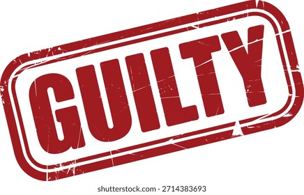 This distressed red rubber stamp featuring the word GUILTY conveys judgment, culpability, or a legal verdict.