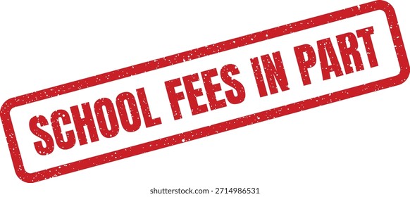 Este carimbo vermelho angustiado significa que as propinas escolares foram pagas parcialmente. Ideal para documentos financeiros, administração educacional ou interfaces de cobrança que exigem indicadores claros de status.