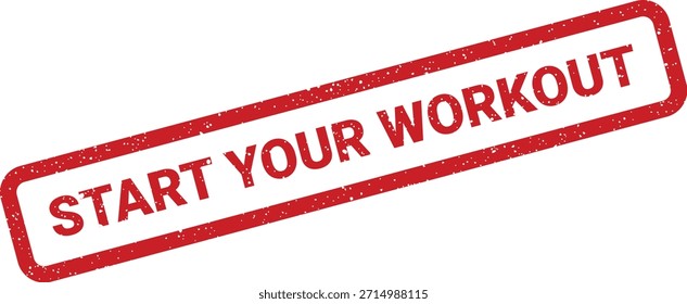 This distressed red rubber stamp featuring "START YOUR WORKOUT" encourages immediate fitness activity. Ideal for motivational content or health campaigns.