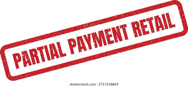 Este sello de goma roja angustiada muestra "PAGO PARCIAL AL POR MENOR", adecuado para comercio electrónico, promociones de ventas o gráficos de métodos de pago.