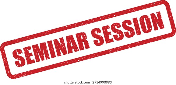 Este gráfico de sello de goma afligida presenta el texto "SEMINARIO SESSION". Ideal para horarios, anuncios o documentos oficiales del evento.