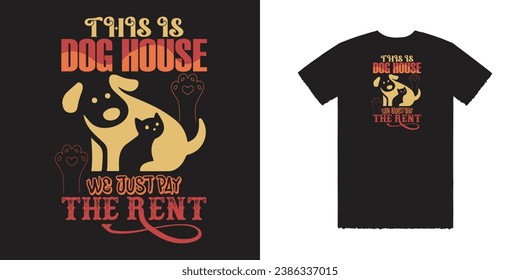 This is Dog House We Just Pay The Rent Vector T Shirt Design Dog T Shirt Design Dog Tee Typography T Shirt Design Typography Tee Negative Space T Shirt Design