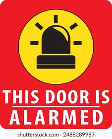 This door is alarmed warning sign notice vector