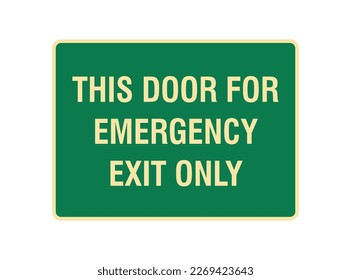This door for emergency exit only - Exit and Evacuation Signs
