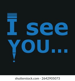 This eerie “I see you…” t-shirt gives off a mysterious and haunting vibe—perfect for Halloween, thrillers, or horror fans.