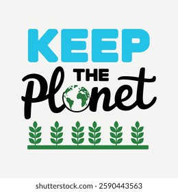 This eye-catching "Keep the Planet" graphic design is perfect for raising awareness about environmental conservation and sustainable living.