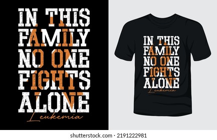 In this family no one fights alone typography t-shirt design.