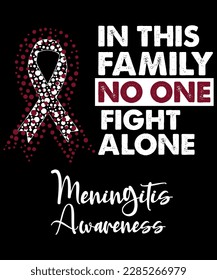in this family, no one fights alone meningitis awareness, cancer awareness shirt print template, vector clipart burgundy ribbon svg