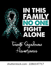 in this family no one fights alone Tourette syndrome awareness, cancer awareness shirt print template, vector clipart ribbon svg