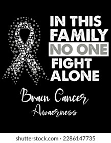 in this family, no one fights alone Brain cancer awareness, cancer awareness shirt print template, vector clipart grey ribbon svg