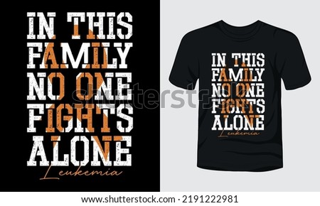 In this family no one fights alone typography t-shirt design.