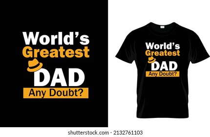 This is a father's day based t-shirt design.