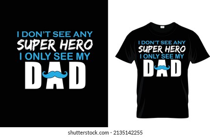 This is a father's day based t-shirt design.