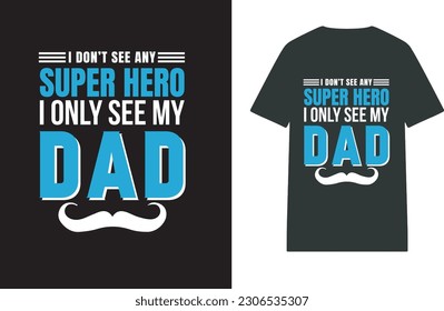 This is a Father's Day T-shirt Design.