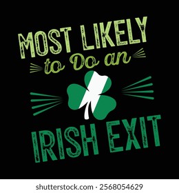 This features the phrase "Most Likely to Do an Irish Exit" in a bold navy and soft pastel color scheme. You can grab it now if you'd like to gift it to someone who loves Funny typography.