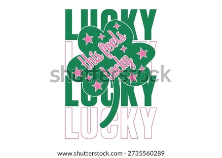 This Feels Lucky St.patrick’s Day ESP T-shirt Design