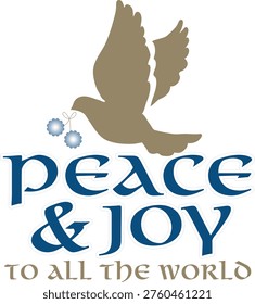 This festive holiday illustration features the uplifting message “PEACE and JOY” prominently displayed in bold and elegant typography, designed to capture the spirit of the season and convey feelings of goodwill, harmony, and celebration. Positioned above the central text is a graceful dove, a universal symbol of peace, purity, and hope, which reinforces the meaningful theme of the graphic. Beneath the main greeting, the phrase “TO ALL THE WORLD” extends the message globally, emphasizing inclusivity, unity, and the universal wish for happiness and serenity during the holiday season.

The combination of thoughtful typography, symbolic imagery, and a clear layout ensures that the design communicates its message effectively while remaining visually appealing. The text is arranged in a balanced composition, with the dove at the top acting as a focal point that draws the viewer’s attention to the central theme of peace. The bottom text provides a grounding element, giving the design structure and ensuring readability across multiple formats and sizes. The minimalistic yet meaningful aesthetic allows this illustration to resonate across different audiences and creative projects.

This versatile artwork is ideal for greeting cards, social media graphics, banners, email headers, posters, invitations, and holiday-themed promotional materials. Its clean design ensures compatibility for both digital and print applications, making it suitable for professional, personal, and commercial use. The use of symbolic imagery such as the dove enhances the emotional impact of the message, while the clear typography ensures the greeting remains the focal point.

The overall theme reflects harmony, goodwill, and festive cheer, capturing the essence of the holiday season in a visually compelling way. The graphic emphasizes universal values such as peace, joy, and unity, making it an ideal choice for creating meaningful seasonal messages that transcend cultural boundaries.