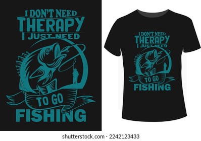 This is Fishing T-Shirt Design. T-shirt design with 300 DPI resolution, 100% vector, and high-quality graphics.