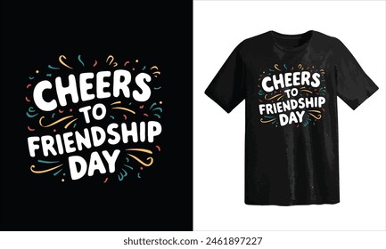 This is friendship day t shirt design