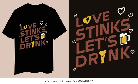 This fun t-shirt features a playful design with "Love Stinks, Let’s Drink" and a yellow beer mug graphic. Ideal for those looking to express humor and style in a minimalist fashion.