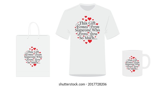 This gift comes from someone who loves you so much, vector. Wording design, lettering isolated on white background