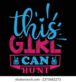 This girl can hunt Easter design