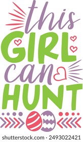 This Girl Can Hunt Easter Egg Hunt Typography Design