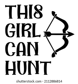 This girl can hunt

Trending vector quote on white background for t shirt, mug, stickers etc.

