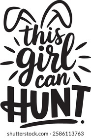 THIS girl CAN HUNT typography t-shirt design