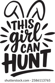 THIS girl CAN HUNT typography t-shirt design