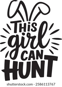 THIS girl CAN HUNT typography t-shirt design