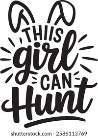 THIS girl CAN HUNT typography t-shirt design