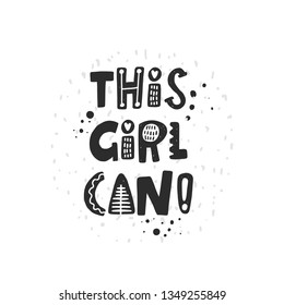 This girl can! Logo, icon, label slogan for your design. Slang woman lifestyle phrase. Hand drawn vector illustration for typography graphic print, motivational sticker, t-shirt, fashion patch