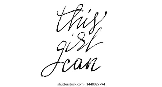 This girl can. T shirt positive phrase inspirational quote handwritten text vector script. Each word is on the separate layer. 