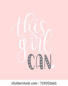 This girl can Vector poster with phrase and decor elements. Feminism slogan. Isolated typography card. Design for t-shirt and prints.

