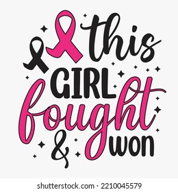 This Girl Fought And Won -Breast Cancer SVG T-Shirt Design