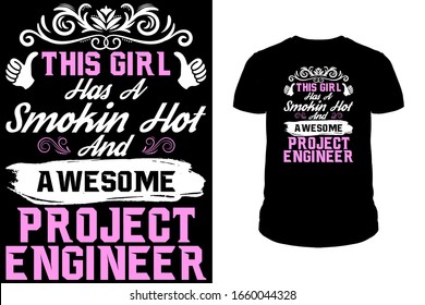 This girl has a smokin hot and awesome project engineer T-Shirt design
