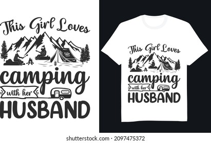 this girl loves camping with her husband t-shirt design