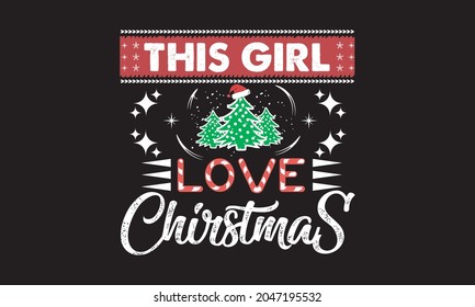 This Girl Loves Christmas Typography t-shirt design | Christmas t-shirt design
