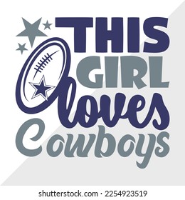 This Girl Loves Cowboys SVG Printable Vector Illustration svg