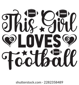 This Girl Loves Football t-shirt design vector file