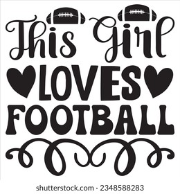 This Girl Loves Football t-shirt design vector file