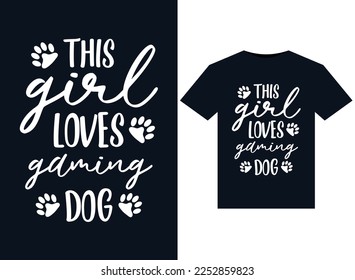 This Girl Loves Gaming Dog illustrations for print-ready T-Shirts design