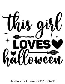 This girl loves Halloween shirt print template, Pumpkin Fall Witches Halloween Costume shirt design