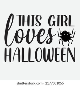 This Girl Loves Halloween Svg T-Shirt Design
