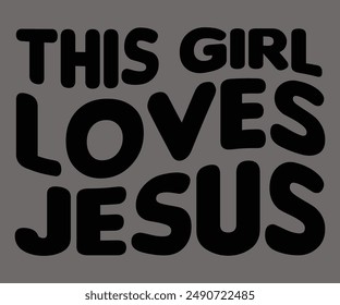 Esta Chica Ama A Jesús Svg, Jesús Svg, Fe Svg, Dice Svg, Divertido Svg, Mamá Perro, Christian Svg, Dice Citas, Camiseta Caligrafía, Antiguas