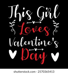  This Girl Loves Valentine's Day   typography vector romantic romance colors silhouette kiss  word

