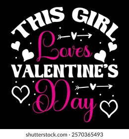  This Girl Loves Valentine's Day   typography vector romantic romance colors silhouette kiss  word t shirt design

