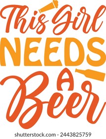 Esta chica necesita una camiseta de cerveza Diseño